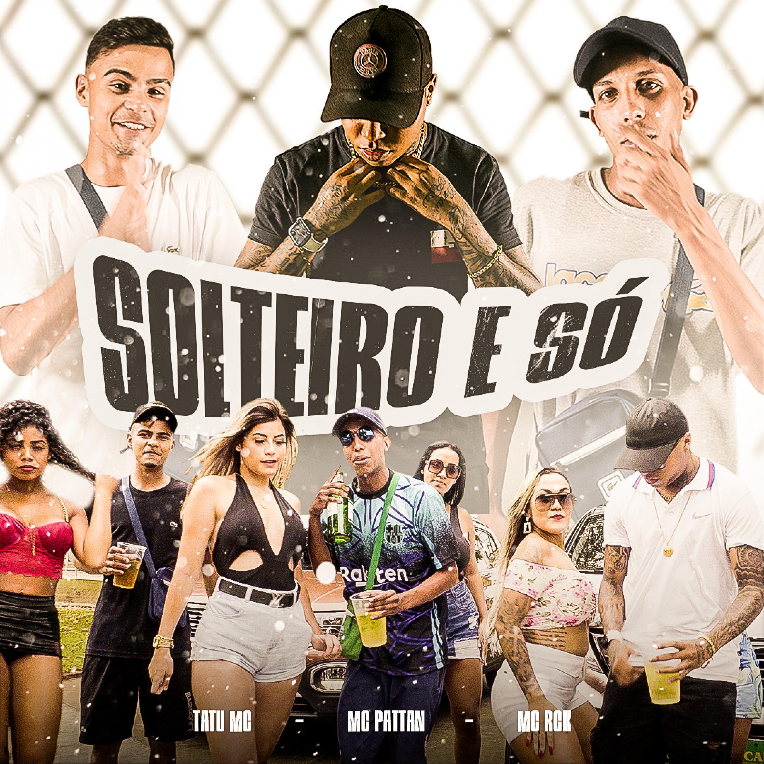 Tatu Mc - Solteiro e Só