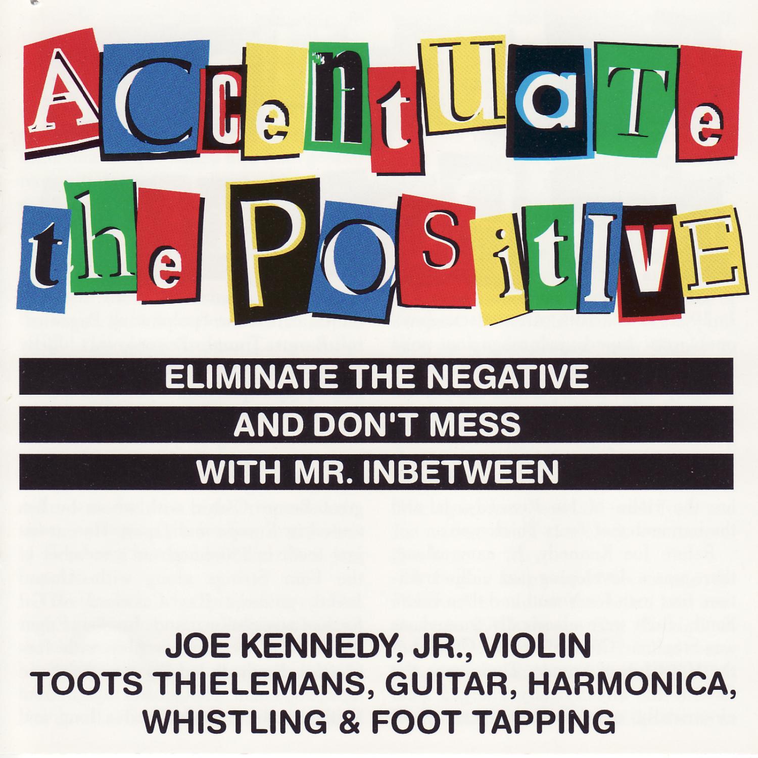 Accentuate the Positive