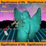 Significance Of Life专辑