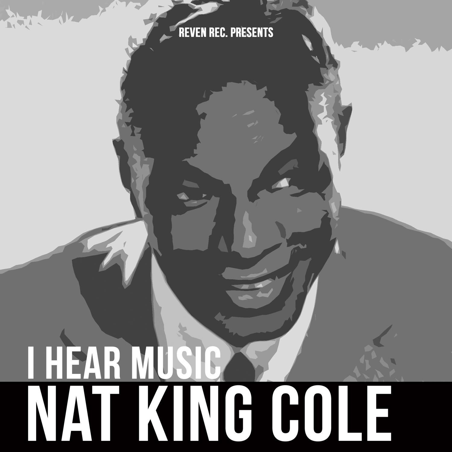 Nat King Cole - I Hear Music专辑