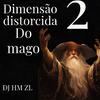 MC FREITAS ZS - Dimensão distorcida do mago 2