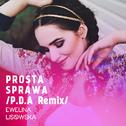 Prosta Sprawa (P.D.A Remix)专辑