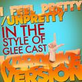 I Feel Pretty/Unpretty (In the Style of Glee Cast) [Karaoke Version] - Single