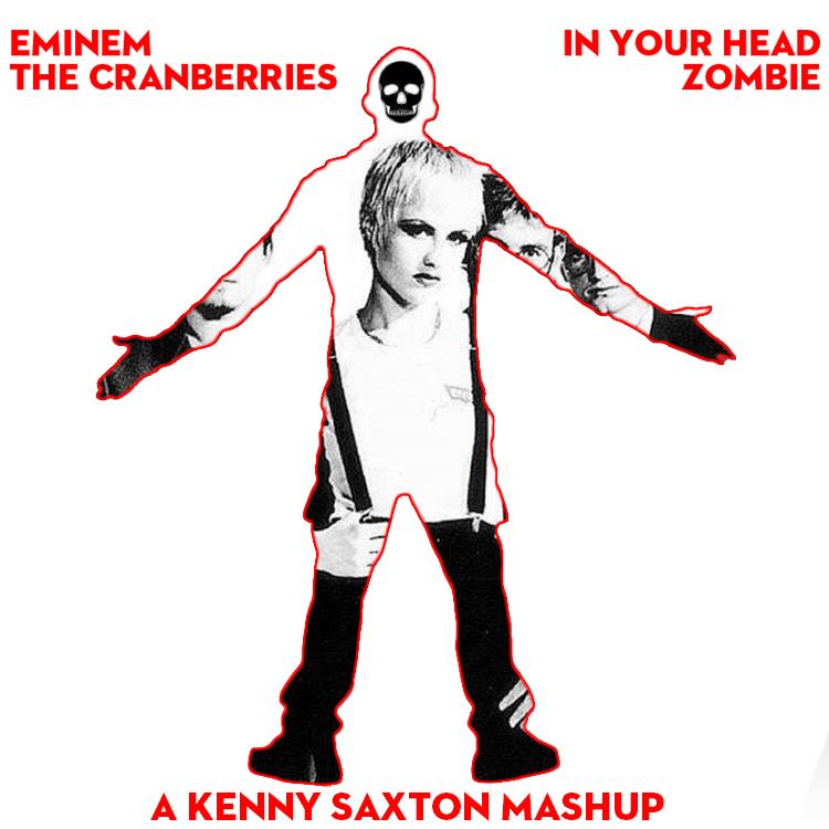 Zombie x In Your Head (A Kenny Saxton Mashup)