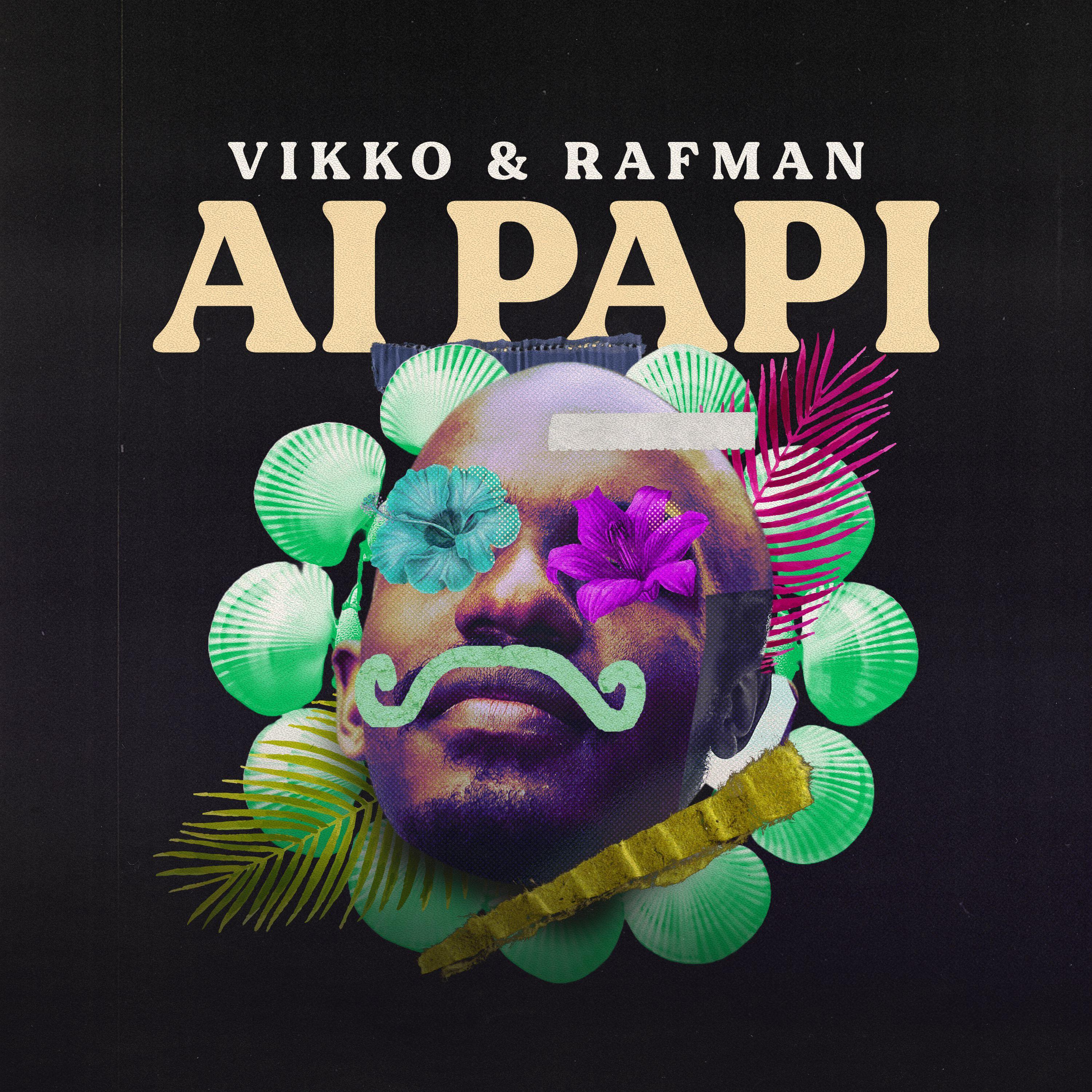 Papi Sang Ai Papi - Rafman/Vikko - 单曲 - 网易云音乐