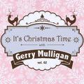 It's Christmas Time with Gerry Mulligan, Vol. 02