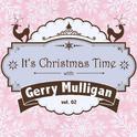 It's Christmas Time with Gerry Mulligan, Vol. 02专辑