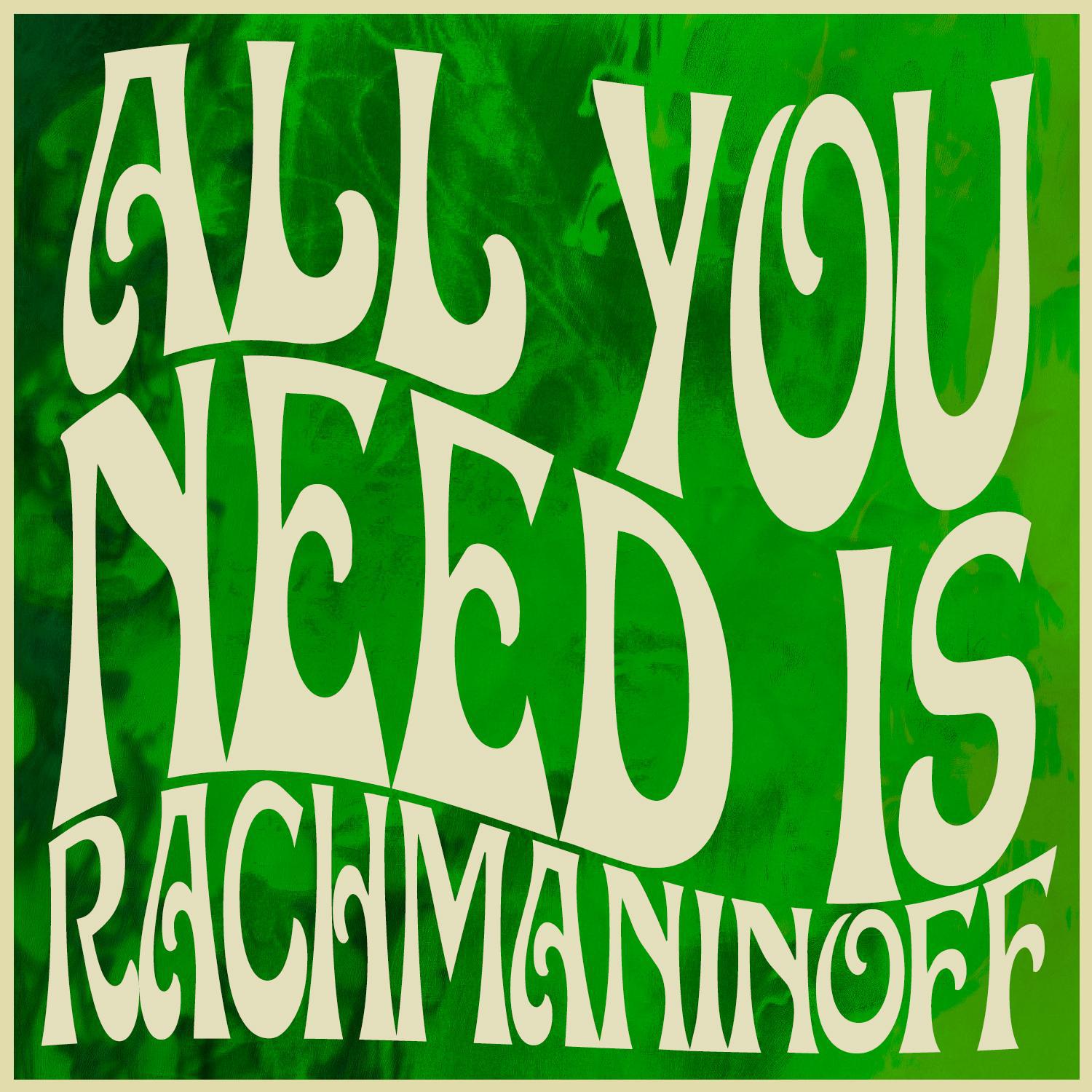 All You Need Is Rachmaninoff专辑