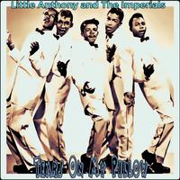 Tears On My Pillow - Little Anthony And The Imperials