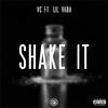 VC - Shake It (feat. Lil Vada)