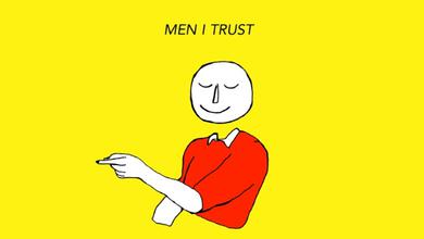 Men I Trust