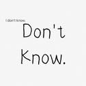 Don't Know专辑