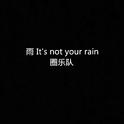 It’s not your rain专辑