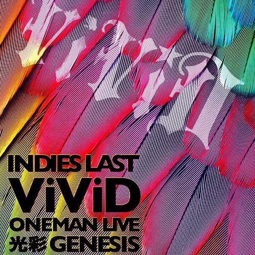 Indies Last- ViViD Oneman Live "Kosai GENESIS"