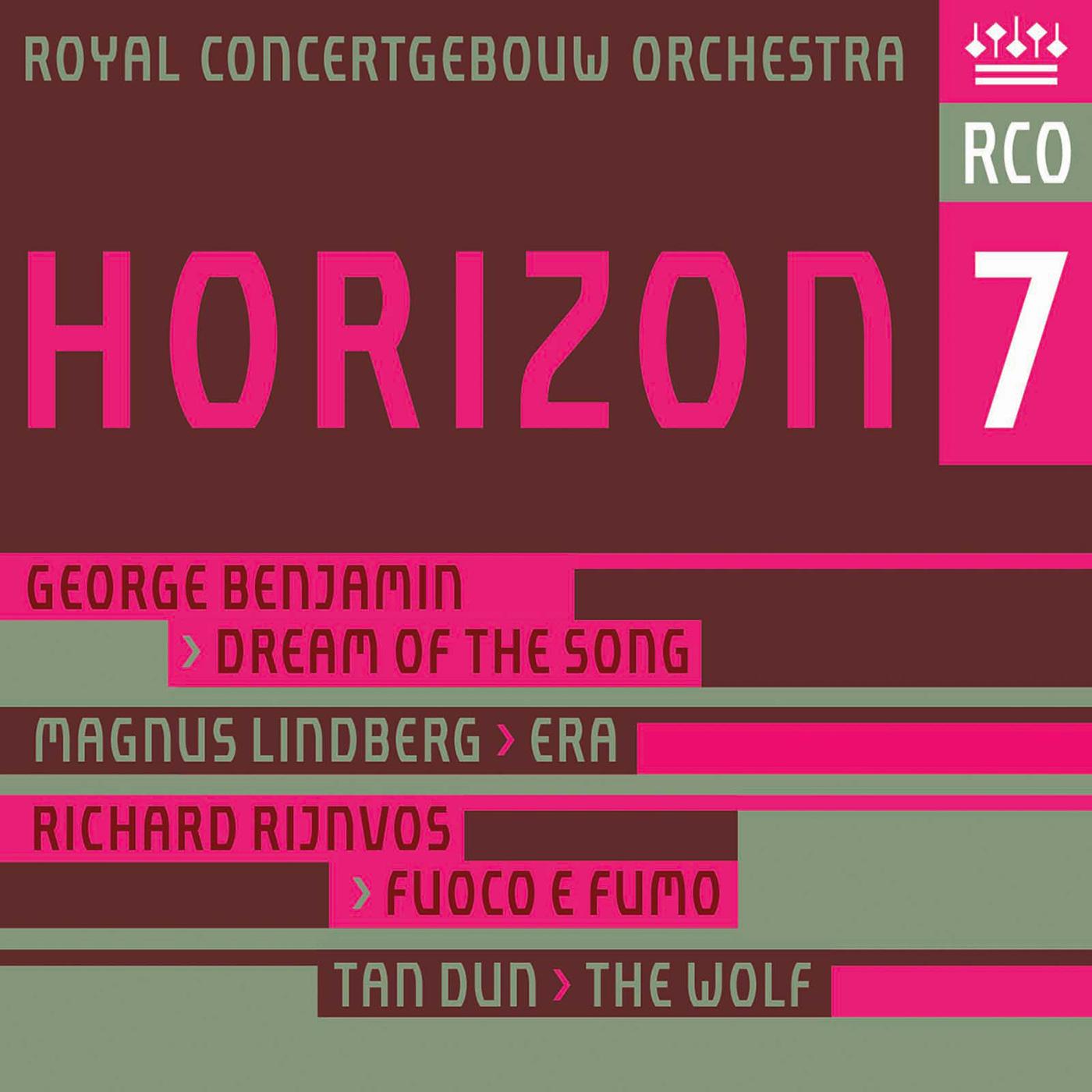 HORIZON 7 - BENJAMIN, G. / LINDBERG, M. / RIJNVOS, R. / TAN, Dun (B. Mehta, Seldis, Royal Concertgebouw Orchestra, G. Benjamin, D. Robertson, Harding)