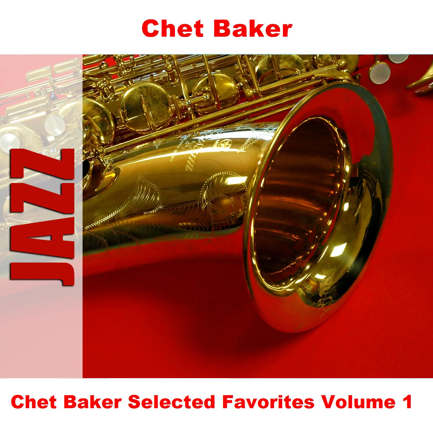 Chet Baker Selected Favorites, Vol. 1