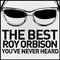 The Best Roy Orbison You've Never Heard专辑