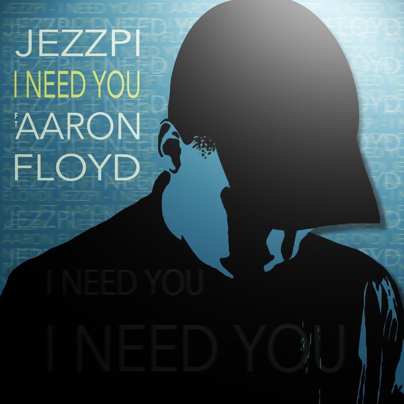 I Need You