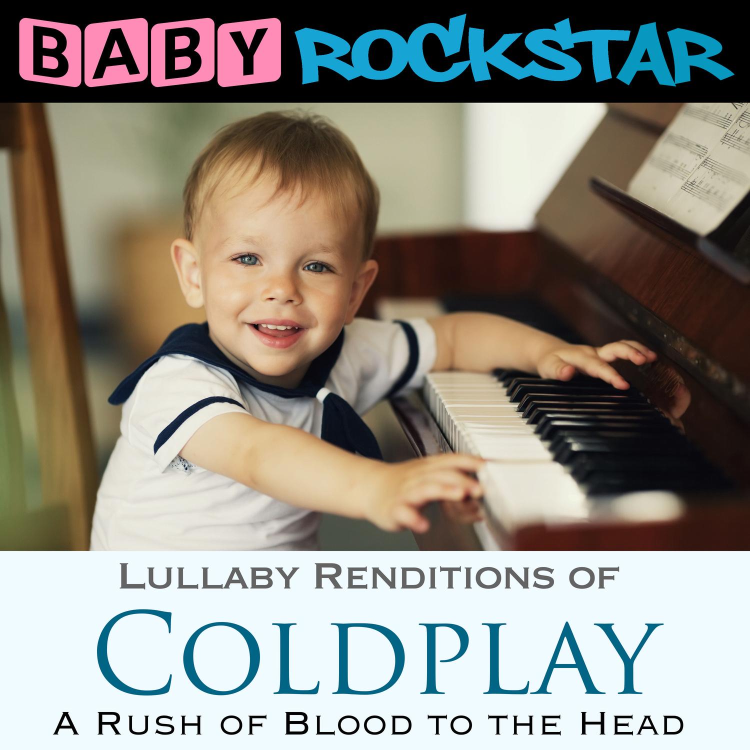 Lullaby Renditions of Coldplay - A Rush of Blood to the Head