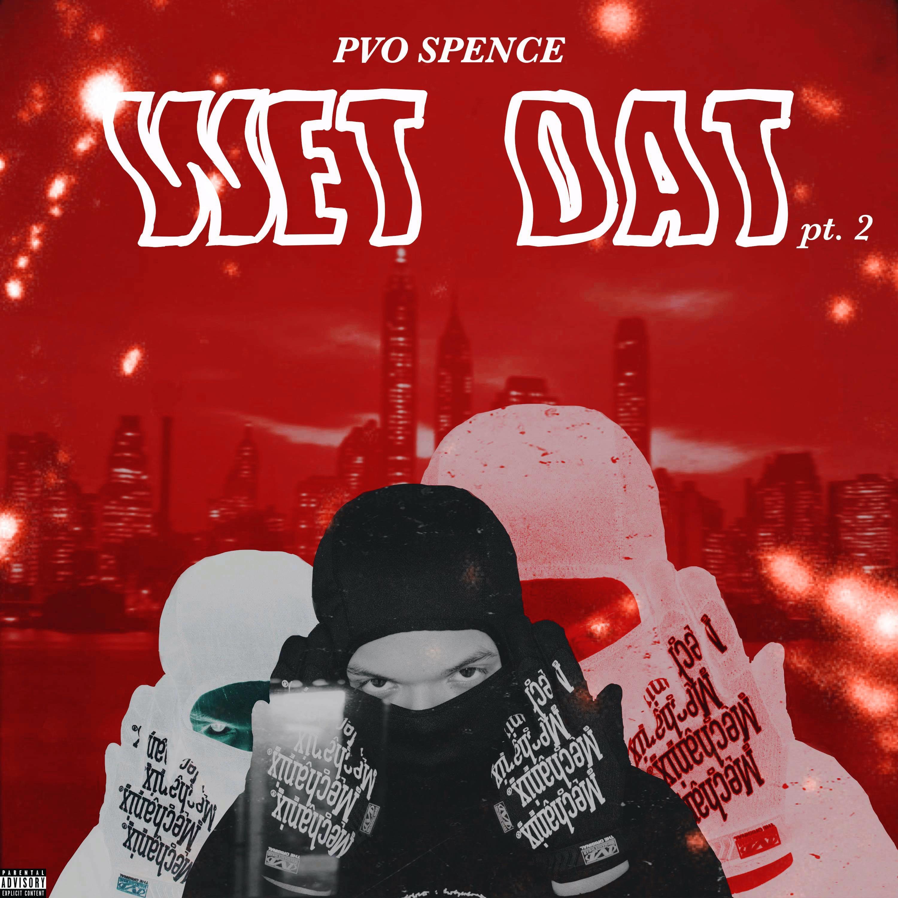 Wet Dat 2 (feat. PVOSPENCE)