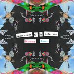 Adventure of a Lifetime (Matoma Remix)专辑