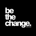 Be The Change (Radio Version)专辑