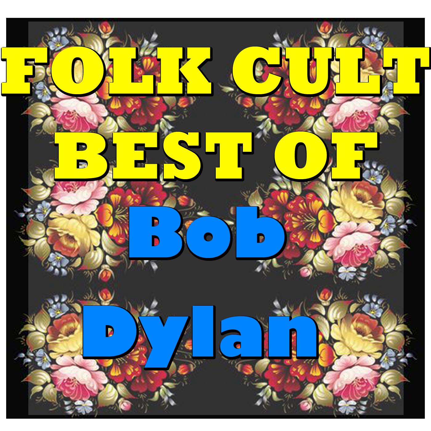 Folk Cult: Best of (Bob Dylan Collection)