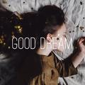 Good Dream