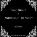 Long Night / Animals Of The Night