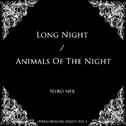Long Night / Animals Of The Night专辑