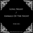 Long Night / Animals Of The Night