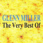 Glenn Miller : The Very Best Of专辑