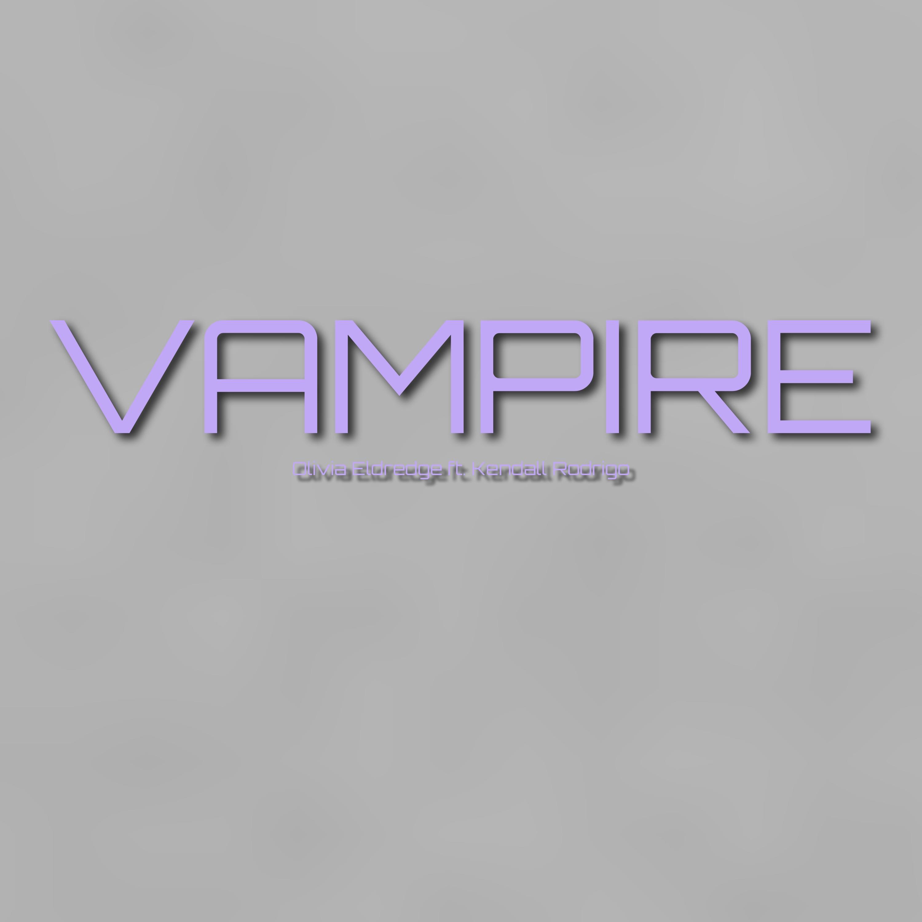 Vampire (feat. Kendall Rodrigo)