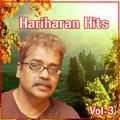 Hits of Hariharan, Vol.3