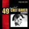 49 Essential Chet Baker Classics Vol. 1专辑