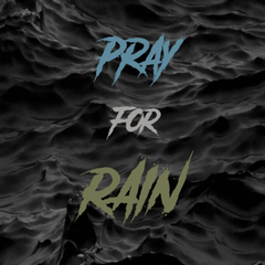 Pray For Rain