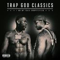 Trap God Classics: I Am My Only Competition专辑