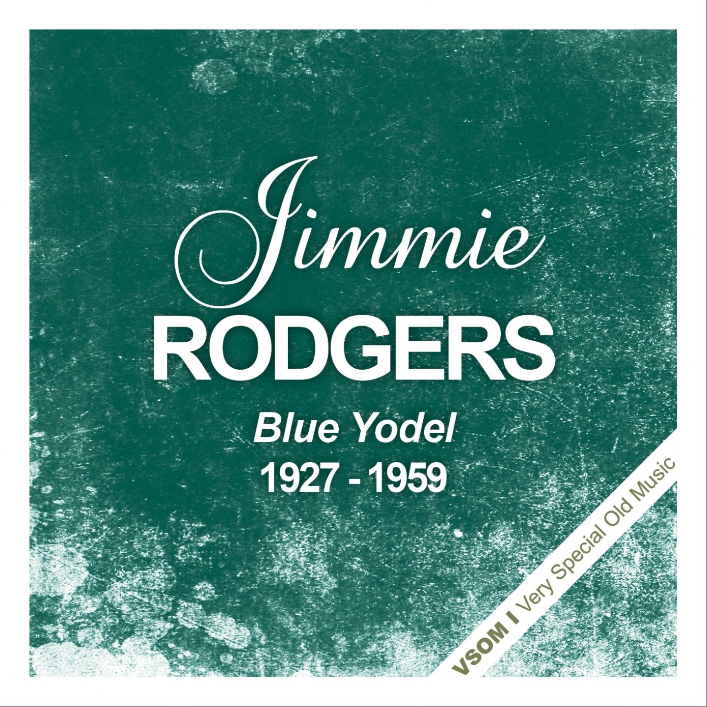 Blue Yodel (1927 - 1959)