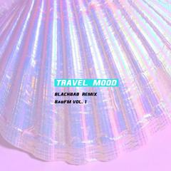 【BabFM Vol.01】Travel Mood | Bab陪你去旅行