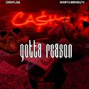 Gotta Reason (feat. Shorty Badmouth)