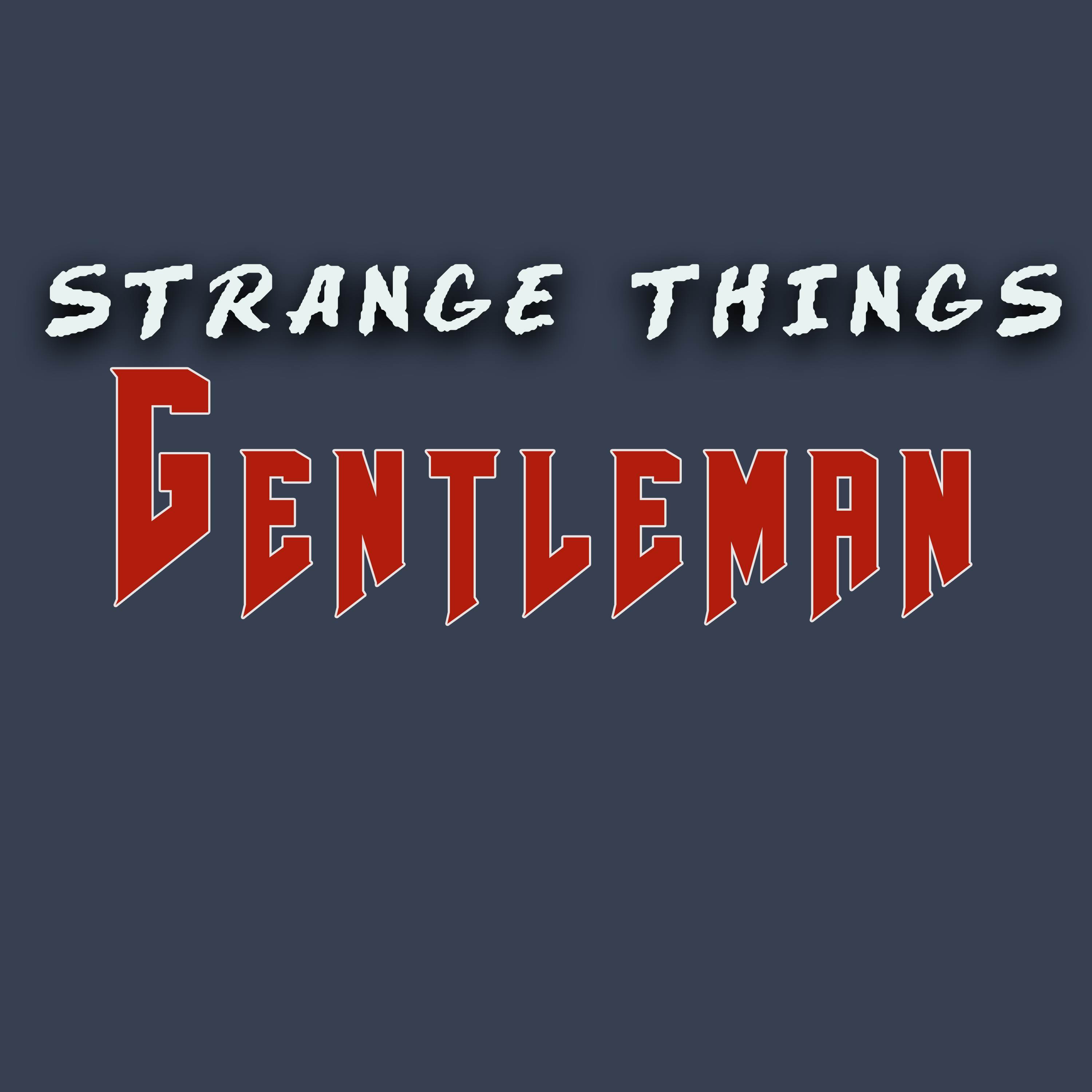 Gentleman - Strange Things