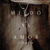 I. Delgado - Miedo Al Amor