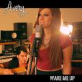 Wake Me Up (Avery Cover) 