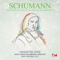 Schumann: Concerto for Piano and Orchestra in A Minor, Op. 54 (Digitally Remastered)