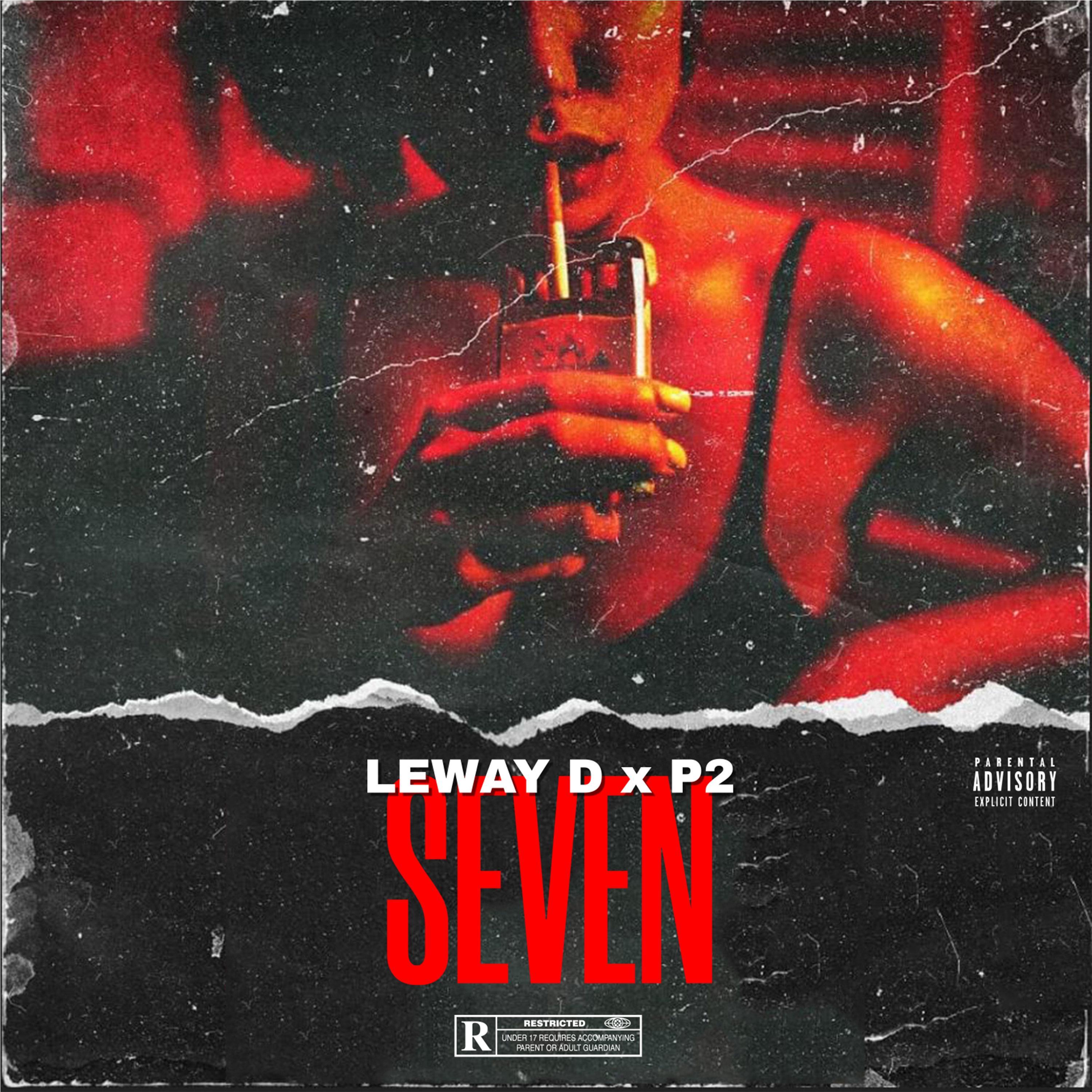 Seven (feat. Leway D & P2)