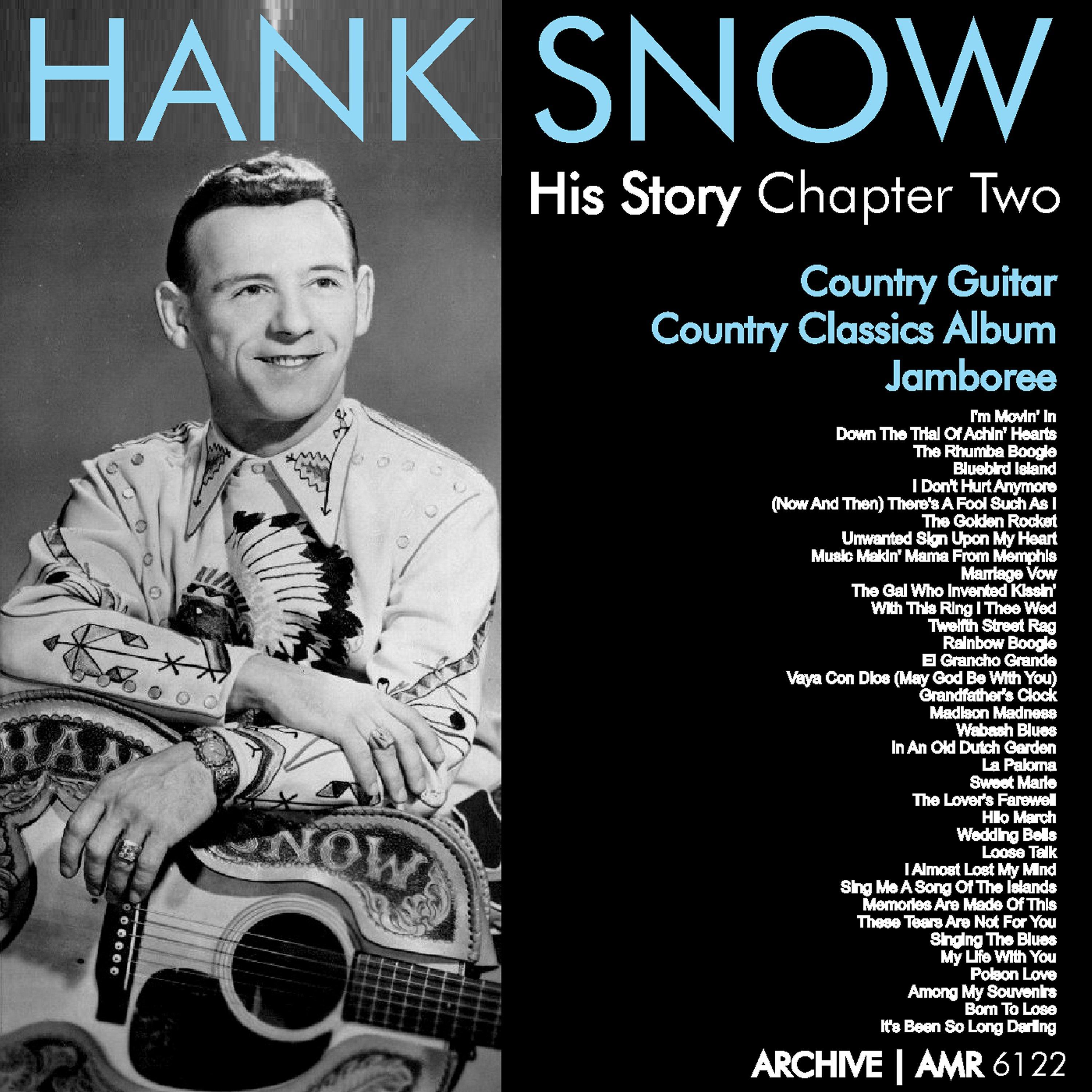The Hank Snow (1914-1999) History - Chapter Two