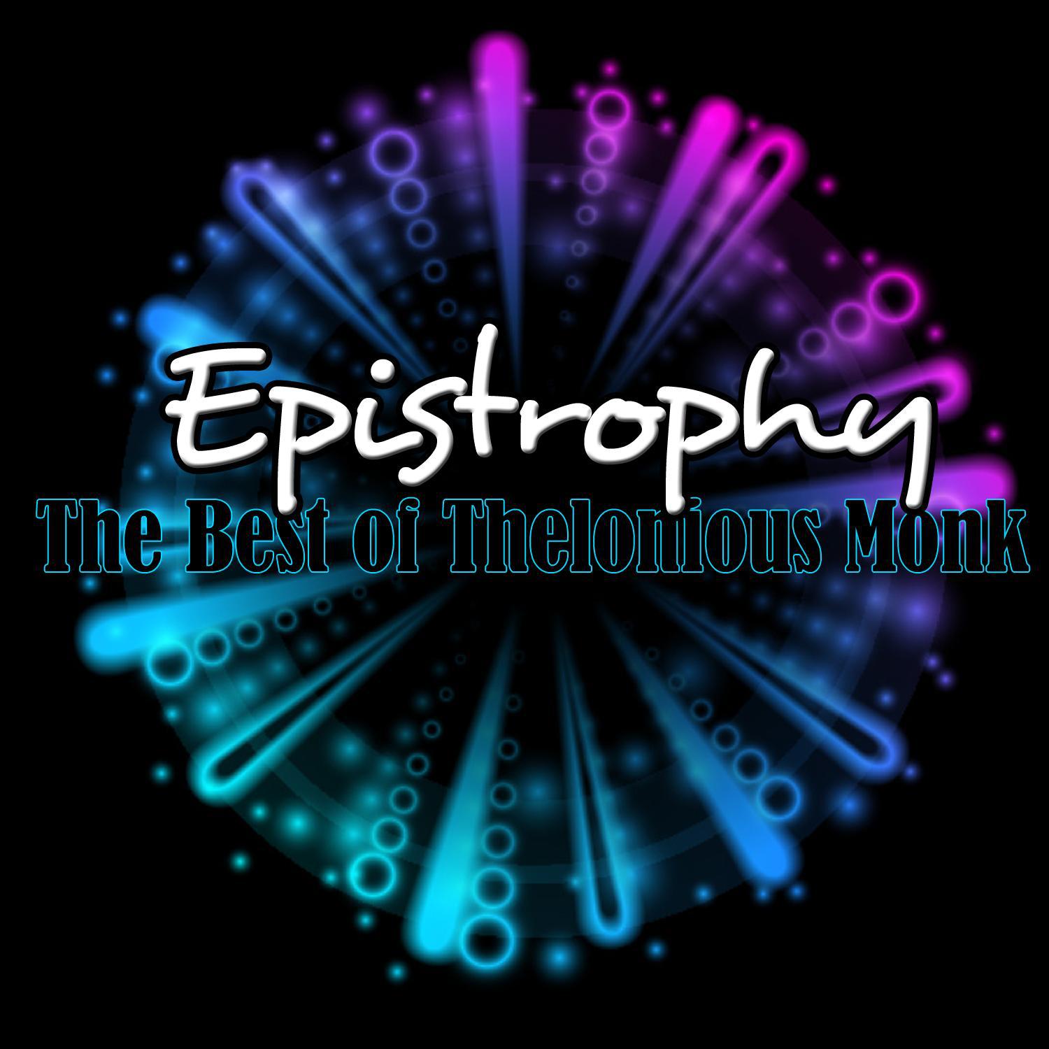 Epistrophy - The Best of Thelonious Monk专辑