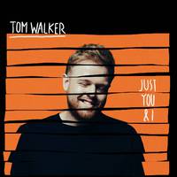 Just You and I - Tom Walker (钢琴伴奏)