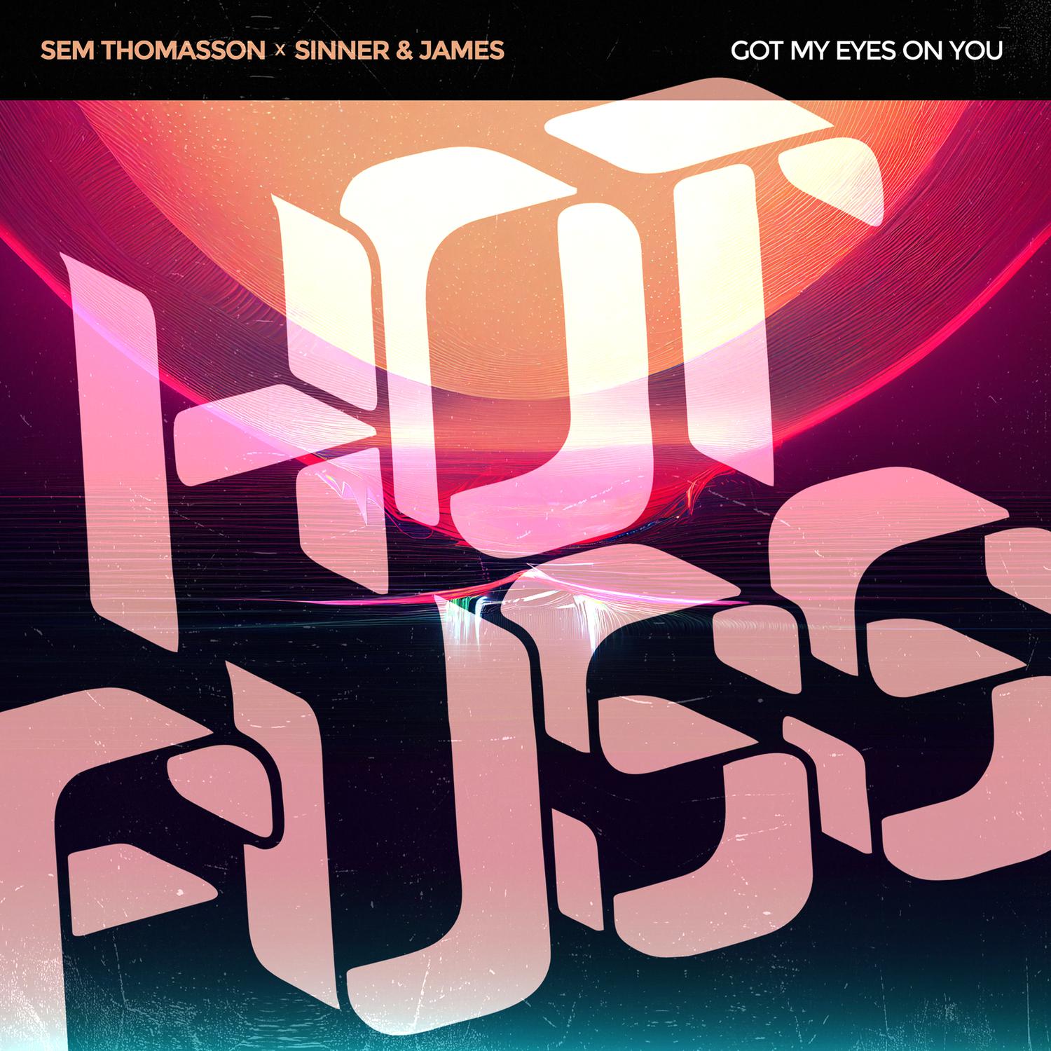 Sem Thomasson - Got My Eyes On You (Extended Mix)
