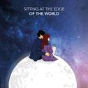 Sitting at the Edge of the World专辑